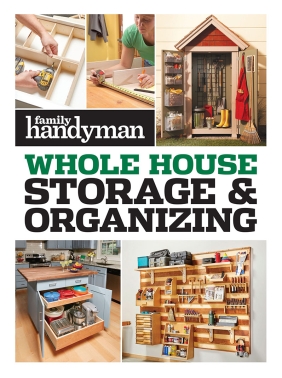 Family Handyman Whole House Storage & Organizing
